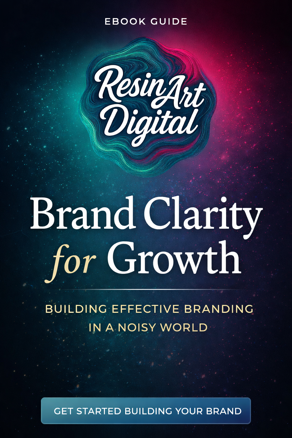 Create Your Brand (Brand Clarity for Growth) + The Complete Guideto To Creating And Marketing Profitable Resin Products